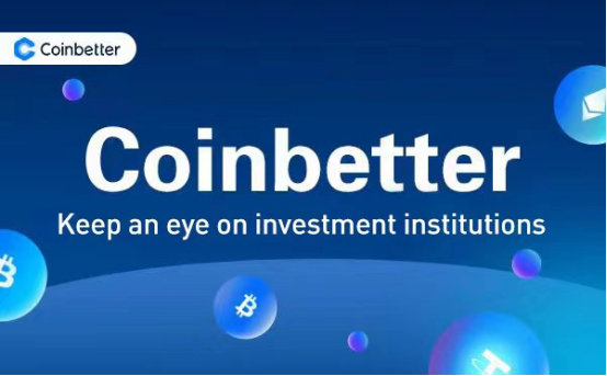 Coinbetter: Keep an eye on investment institutions